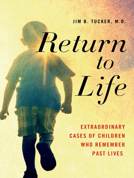 Title details for Return to Life by Jim B. Tucker, M.D. - Wait list